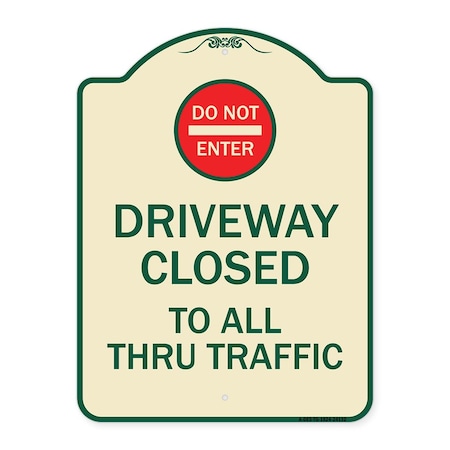 Signmission Driveway Closed to All Thru Traffic W/ Do Not Enter Heavy-Gauge Alum Sign, 24" x 18", TG-1824-24132 A-DES-TG-1824-24132